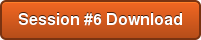 Session #6 Download