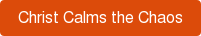Christ Calms the Chaos