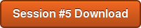 Session #5 Download