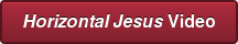 Horizontal Jesus Video