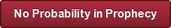 No Probability in Prophecy