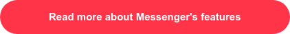Read more about Messenger's features