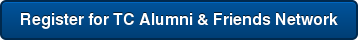 Register for TC Alumni & Friends Network