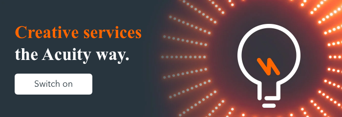 Creative services the Acuity way.  