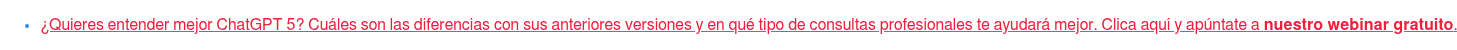 * ¿Quieres entender mejor ChatGPT 5? Cuáles son las diferencias con sus anteriores versiones y en qué tipo de consultas profesionales te ayudará mejor. Clica aquí y apúntate anuestro webinar gratuito.