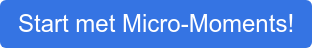 Start met Micro-Moments!