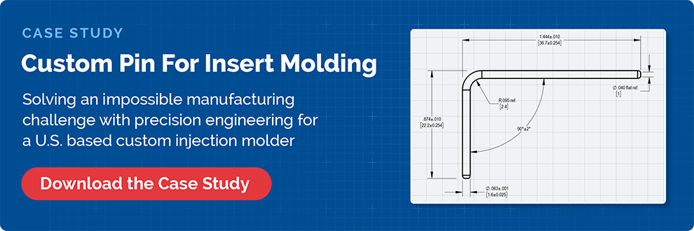 Case Study CTA - Custom Pin for Insert Molding