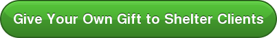 Give Your Own Gift to Shelter Clients