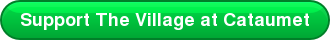 Support The Village at Cataumet