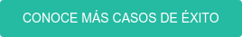 CONOCE MÁS CASOS DE ÉXITO