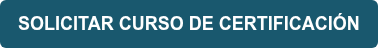 SOLICITAR CURSO DE CERTIFICACIÓN