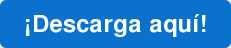 ¡Descarga aquí!