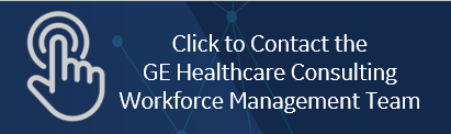GE Healthcare Consulting, Workforce Management