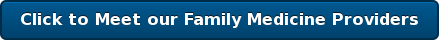 Click to Meet our Family Medicine Providers