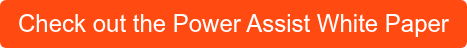 Check out the Power Assist White Paper
