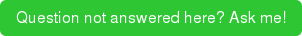 Question not answered here? Ask me!