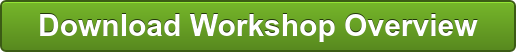 Download Workshop Overview