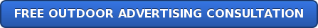 FREE OUTDOOR ADVERTISING CONSULTATION