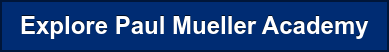 Explore Paul Mueller Academy