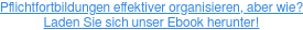 Die Teilnahmequote an Pflichtfortbildungen erhöhen, aber wie? Unser Ebook hat die Antwort. Klicken Sie hier!
