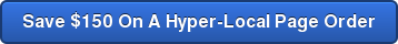 Save $150 On A Hyper-Local Page Order