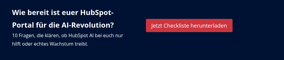 Wie bereit ist euer HubSpot-Portal für die AI-Revolution? 10 Fragen, die klären, ob HubSpot AI bei euch nur hilft oder echtes Wachstum treibt.