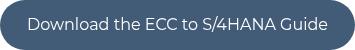 <p>Download the ECC to S/4HANA Guide</p>