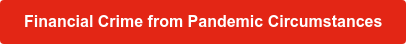 Financial Crime from Pandemic Circumstances