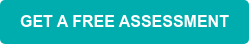 GET A FREE ASSESSMENT