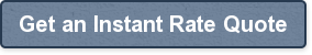 Get an Instant Rate Quote