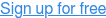 Sign up for free