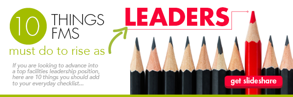 Get the slideshare, 10 Things FMs Must do to Rise as Leaders