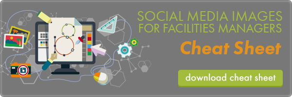 Social Media Images for Facilities Managers Cheat Sheet