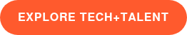 Explore Tech+Talent