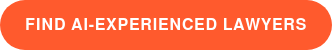 Find AI-Experienced Lawyers