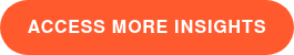 Access More Insights