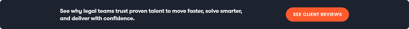 See why legal teams trust proven talent to move faster, solve smarter, and deliver with confidence.