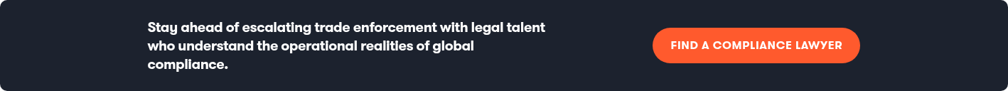 Stay ahead of escalating trade enforcement with legal talent who understand the operational realities of global compliance.