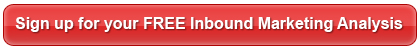 Sign up for your FREE Inbound Marketing Analysis
