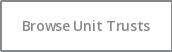 Browse Unit Trusts