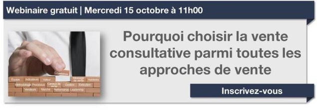 Pourquoi choisir la vente consultative parmi toutes les approches de vente | Webinaire gratuit