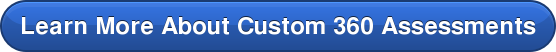 Learn More About Custom 360 Assessments