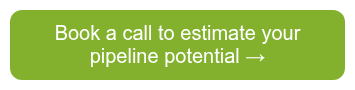 <p>Book a call to estimate your pipeline potential →</p>