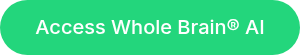 Access Whole Brain® AI