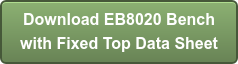 Download EB8020 Bench with Fixed Top Data Sheet