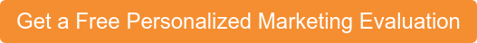 Get a Free Personalized Marketing Evaluation