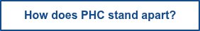 How does PHC stand apart?