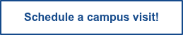Schedule a campus visit!