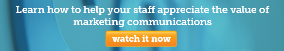 How to help your staff to appreciate the value of marketing communications