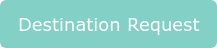 Destination Request